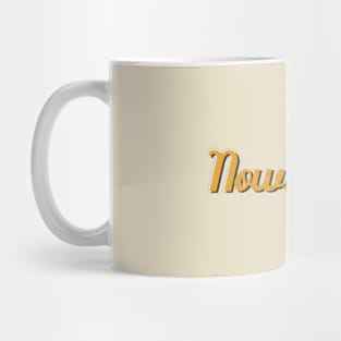 Now Not Yet Funky Design Mug